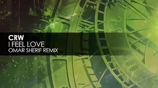 CRW - I Feel Love (Omar Sherif Remix)