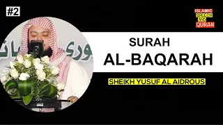 SURAH AL BAQARAH FULL  || By Sheikh Yusuf Al-Aidrous -    سورة البقرة ( كاملة ) للقارئ يوسف العيدروس