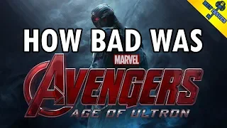 How Bad Was Avengers: Age Of Ultron?