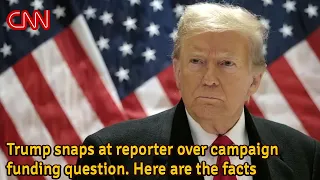 Trump snaps at reporter over campaign funding question. Here are the facts | YT News