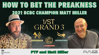 How To Bet The Preakness with 2021 BCBC Champion Matt Miller