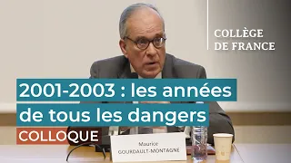 2001-2003 : les années de tous les dangers (5) - Henry Laurens (2022-2023)