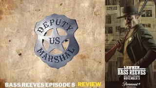 Bass Reeves Episode 8 Season Finale Review