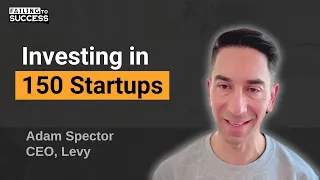 How to Invest in 150 Startups? Podcast and Company Overview with Adam Spector, CEO of Levy