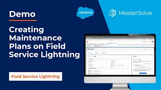 Demo: Creating Maintenance Plans on Field Service Lightning