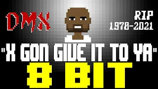 X Gon Give It To Ya (2021 Remaster) [8 Bit Tribute to DMX (RIP 1970-2021)] - 8 Bit Universe