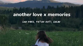 another love x memories ( lirik dan terjemahan ) , speed up | lagu galau, sad vibes