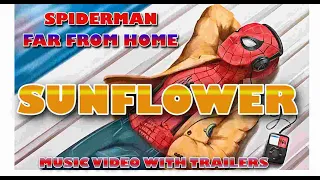 SPIDERMAN : FAR FROM HOME | SUNFLOWER [ MUSIC VIDEO ] |