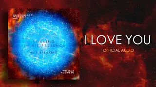 I Love You - Soaking in His Presence Vol 11 | Instrumental Worship