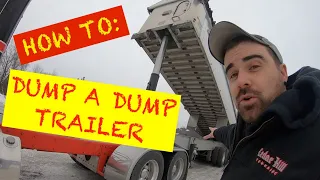 HOW TO: DUMP A DUMP TRAILER | TRUCKING HOW TO