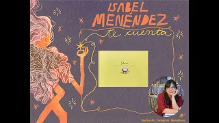 "Cuento" - "Selma" - "Te cuento un cuento con Isabel Menéndez"