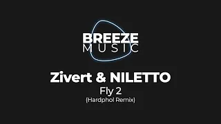 Zivert & NILETTO - Fly 2 (Hardphol Remix) | BREEZEMUSIC |