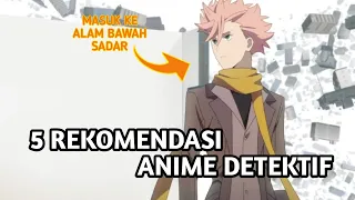 5 Rekomendasi Anime Detektif yang Menarik untuk Ditonton