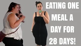 EATING ONE MEAL A DAY FOR 28 DAYS (OMAD) RESULTS | INTERMITTENT FASTING+ WEIGHT LOSS+ WEEK 4