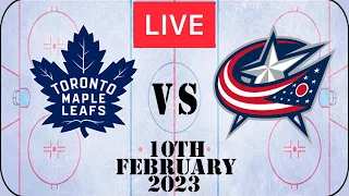 🔴NHL LIVE🔴 Toronto Maple Leafs vs Columbus Blue Jackets 10th February 2023 l Reaction