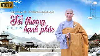 Con đường hạnh phúc tối thượng - Kinh Trung Bộ 79 - Tiểu kinh Sakuludayi - SC. Giác Lệ Hiếu