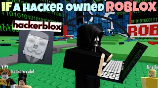 If A HACKER Owned ROBLOX