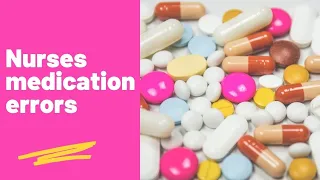 Why Nurses Make Medication Errors - 2 reasons - with Pat Iyer