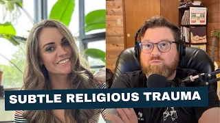 What Does Subtle Religious Trauma Look Like? (#260)