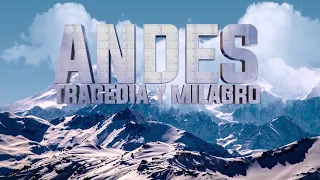 Andes, Tragedia y Milagro