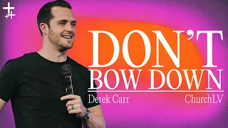 Don't Bow Down | Derek Carr