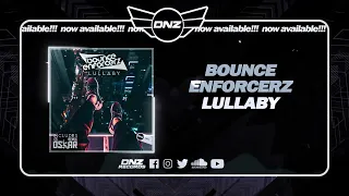 DNZ514 // BOUNCE ENFORCERZ - LULLABY (Official Video DNZ Records)