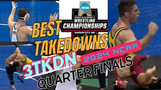 BEST TAKEDOWNS | QUARTER FINALS | 2024 NCAA WRESTLING CHAMPIONSHIP