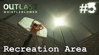 Outlast Whistleblower #5 INSANE Chapter 3: Recreation Area | Gameplay Walkthrough