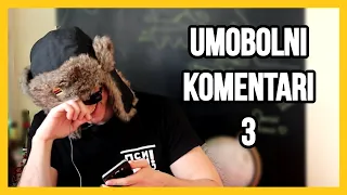 UMOBOLNI KOMENTARI 3 | Youtube komentari