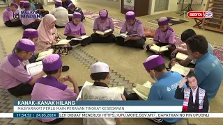 24 MEI 2024 - BERITA WILAYAH- KANAK-KANAK HILANG MASYARAKAT PERLU MAIN PERANAN TINGKAT KESEDARAN