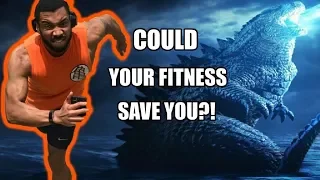 Could Your Fitness Save You From Godzilla Monsters?