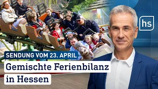 Gemischte Ferienbilanz in Hessen | hessenschau vom 23.04.2023
