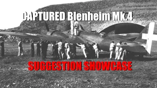 [] Suggestion Showcase [] Captured Blenheim Mk.4 [] Ep.2 []