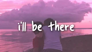 jess glynne - i'll be there // lyrics