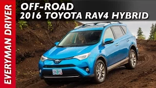 Off-Road Drive: 2016 Toyota RAV4 Hybrid on Everyman Driver