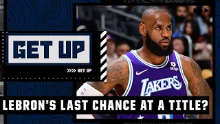 Is this LeBron James' LAST best chance to win another title? | Get Up