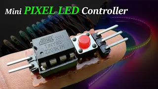 Tiny Chip, Huge Impact: Master the Art of PIXEL LED Control with ATtiny85 !  :  A Step-by-Step Guide