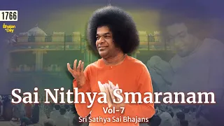 1766 - Sai Nithya Smaranam Vol - 7 | Contemplate On Sai Through Bhajans | Sri Sathya Sai Bhajans