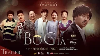 BỐ GIÀ - TRAILER | TRẤN THÀNH, NSND NGỌC GIÀU, LÊ GIANG, ANH ĐỨC, TUẤN TRẦN, QUỐC KHÁNH, UYỂN ÂN