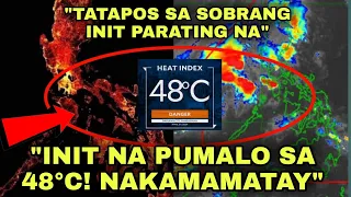 "GRABE NAKAKAMATAY NA INIT" TATAPUSIN NA❗SAMA NG PANAHON MAGPAPAULAN ULIT? Biglaang ULAN PAGHANDAAN