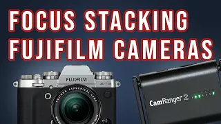 Automatic Focus Stacking for Fujifilm with the CamRanger 2