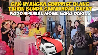 GAK NYANGKA SURPRISE ULANG TAHUN BUNDA SARWENDAH DAPAT KADO SPESIAL MOBIL BARU DARI...?