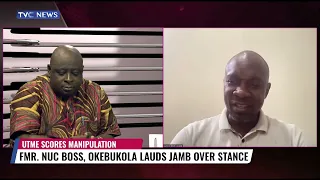 UTME Scores Manipulation | FMR  NUC Boss, Okebukola Lauds Jamb Over Stance