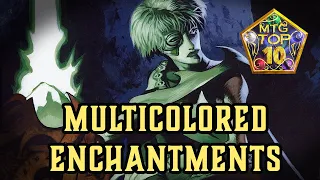 MTG Top 10: Multicolored Enchantments | Magic: the Gathering | Episode 524