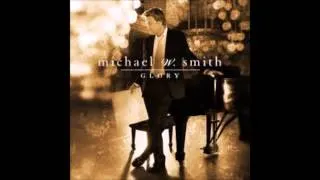 Michael W  Smith Third Decade Volume 1