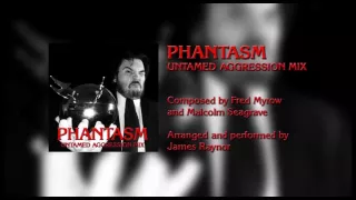 Theme from PHANTASM (Untamed Aggression Mix)