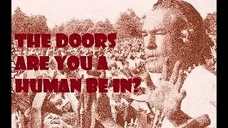 The Doors- 'Are you a Human Be In?'