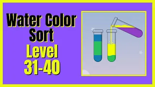 Water Color Sort Level 31-40 Walkthrough Solution iOS/Android