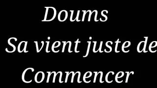 Doums Sa vien juste de commencer