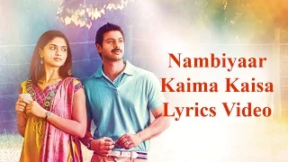 Nambiyaar | Kaima Kaisa | Tamil Movie Lyrics Video song